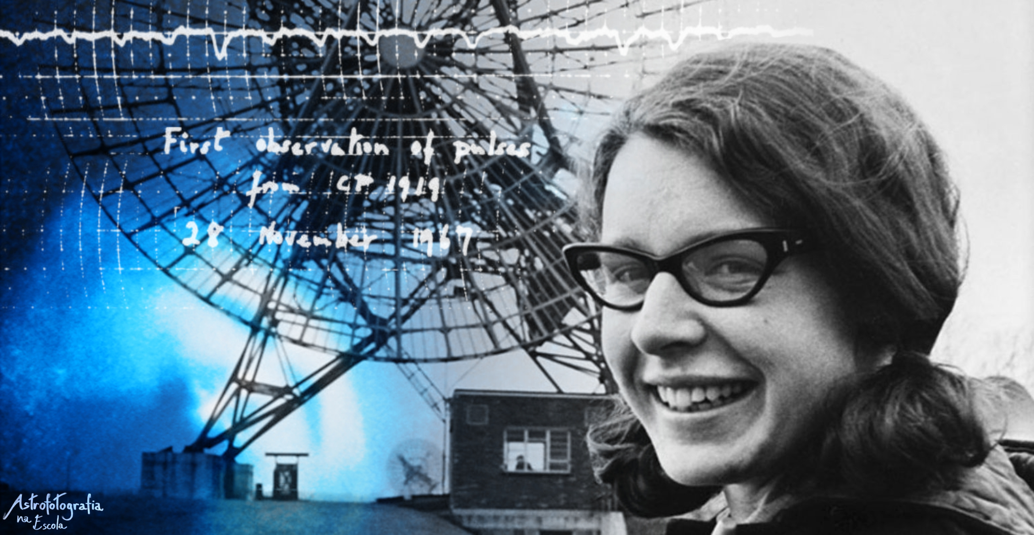 Jocelyn Bell e a descoberta dos Pulsares